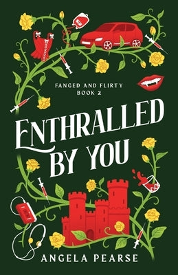 Enthralled By You: A Quirky Vampire Romance by Pearse, Angela
