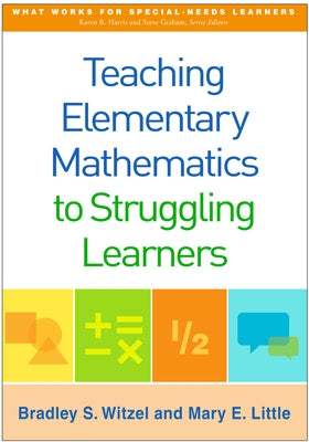 Teaching Elementary Mathematics to Struggling Learners by Witzel, Bradley S.