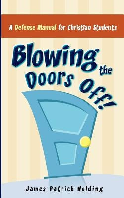 Blowing the Doors Off! by Holding, James Patrick