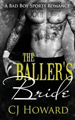 The Baller's Bride by Howard, Cj