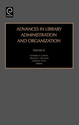 Advances in Library Administration and Organization by Nyce, James M.