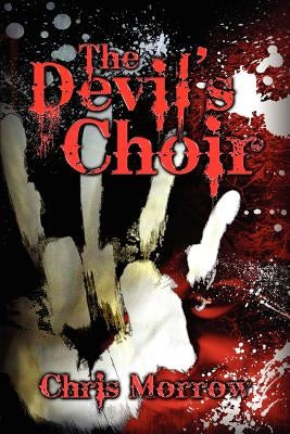 The Devil's Choir by Morrow, Chris