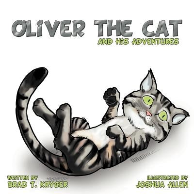 Oliver the Cat and His Adventures by Kryger, Brad T.