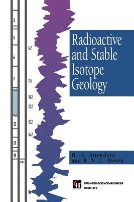 Radioactive and Stable Isotope Geology by Attendorn, H. -G