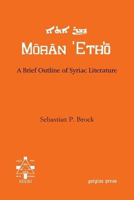 A Brief Outline of Syriac Literature by Brock, Sebastian P.