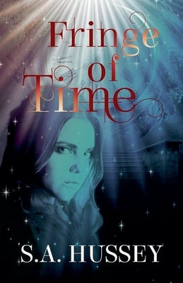 Fringe of Time by Hussey, S. a.