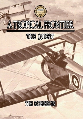 A Tropical Frontier: The Quest by Robinson, Tim