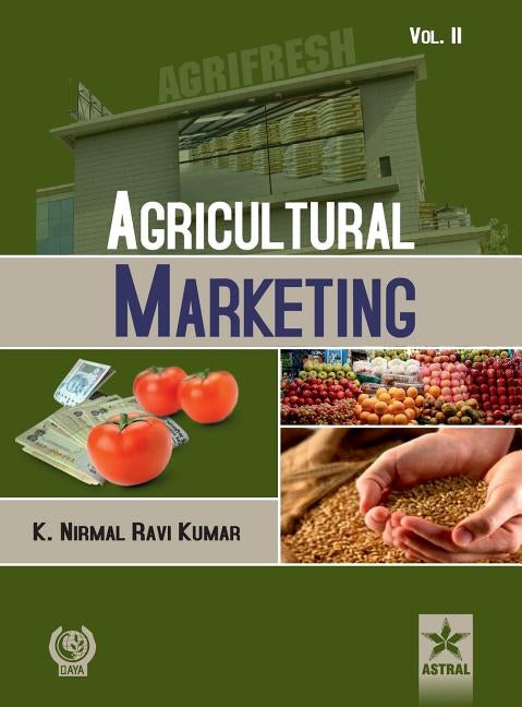 Agricultural Marketing Vol. 2 by Kumar, K. N. Ravi Kumar