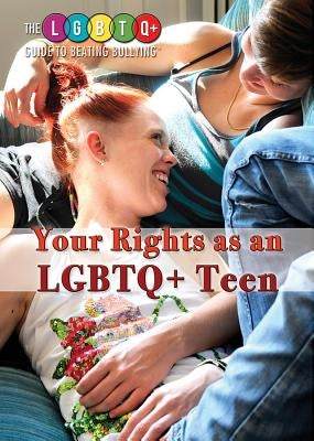 Your Rights as an LGBTQ+ Teen by Penne, Barbra