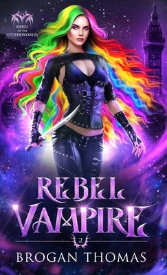 Rebel Vampire by Thomas, Brogan