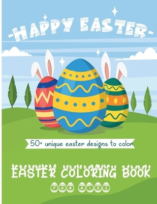 Easter Coloring Book For Kids: 50+ Unique Easter Designs to Color - Ages 4-8 - Toddlers & Children by Collection, Bebook
