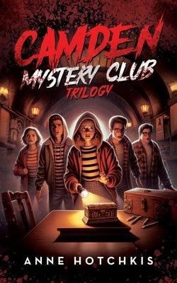 Camden Mystery Club Trilogy by Hotchkis, Anne