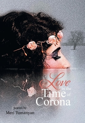 Love in the Time of Corona by Tumanyan, Meri