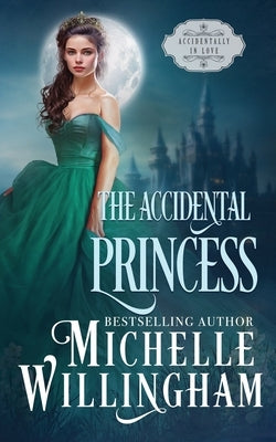 The Accidental Princess by Willingham, Michelle