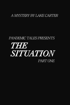 The Situation: part 1 by Carter, Lakenrine