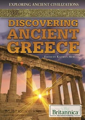 Discovering Ancient Greece by Morgan, Kathryn