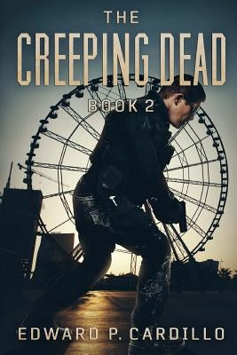The Creeping Dead: Book 2 by Cardillo, Edward P.