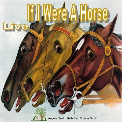 If I Were A Horse by Pait, Beth