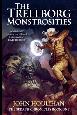 The Trellborg Monstrosities by Houlihan, John
