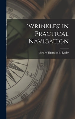 'wrinkles' in Practical Navigation by Lecky, Squire Thornton S.