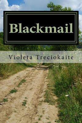 Blackmail by Treciokaite, Violeta
