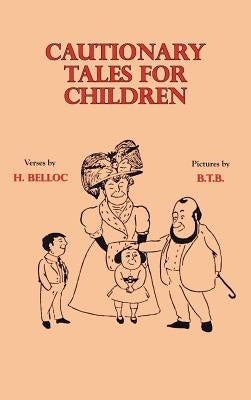 Cautionary Tales for Children by Belloc, Hilaire