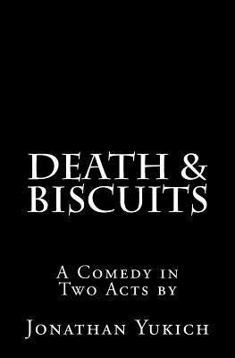 Death & Biscuits by Yukich, Jonathan