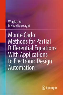 Monte Carlo Methods for Partial Differential Equations with Applications to Electronic Design Automation by Yu, Wenjian