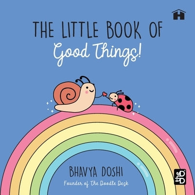 The Little Book of Good Things! by Doshi, Bhavya
