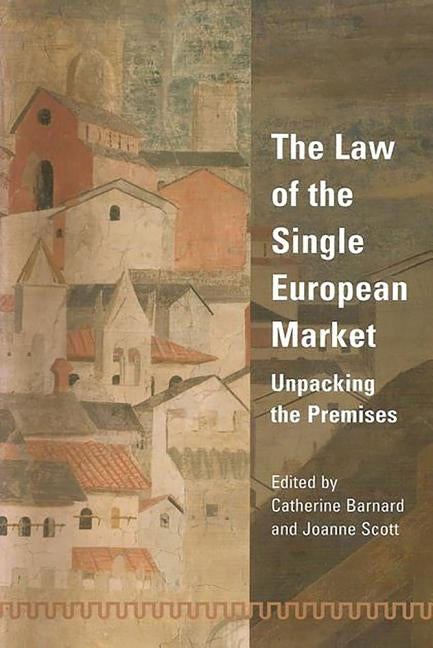 The Law of the Single European Market by Barnard, Catherine