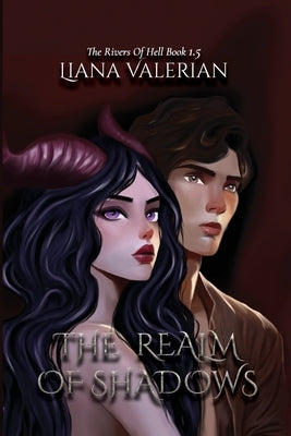 The Realm of Shadows: The Rivers of Hell 1.5: Alternate Cover Edition by Valerian, Liana