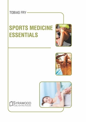 Sports Medicine Essentials by Fry, Tobias