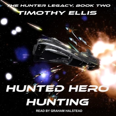 Hunted Hero Hunting: Second Edition by Ellis, Timothy
