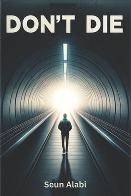 Don't Die by Alabi, Seun