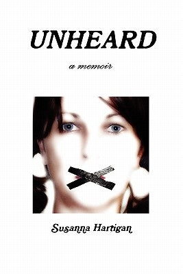 Unheard by Hartigan, Susanna