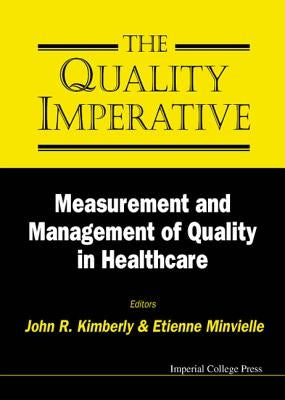 Quality Imperative, The: Measurement and Management of Quality in Healthcare by Kimberly, John R.