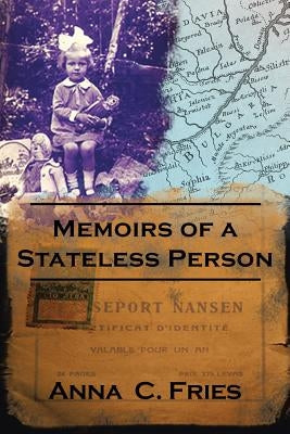 Memoirs of a Stateless Person by Fries, Anna