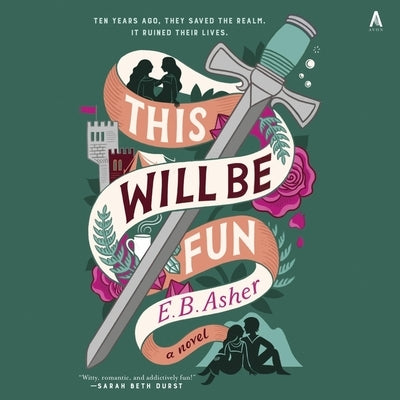 This Will Be Fun by Asher, E. B.