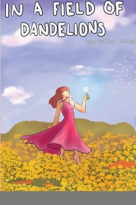In a Field of Dandelions by McCormick, Maya