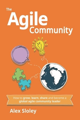 The Agile Community by Sloley, Alex