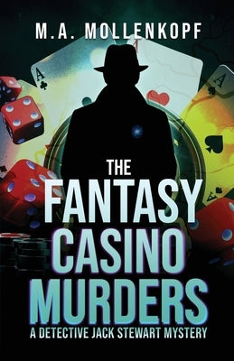 The Fantasy Casino Murders: A Detective Jack Stewart Mystery by Mollenkopf, M. a.