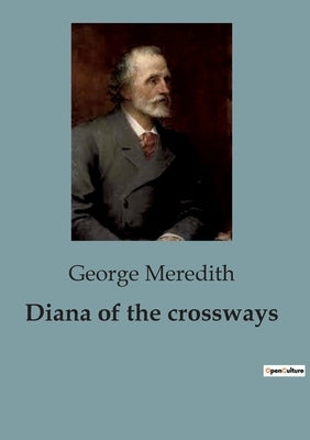 Diana of the crossways by Meredith, George
