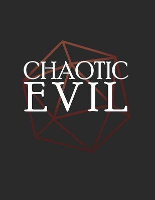 Chaotic Evil: RPG Themed Mapping and Notes Book by Notebooks, Puddingpie