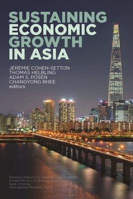 Sustaining Economic Growth in Asia by Posen, Adam