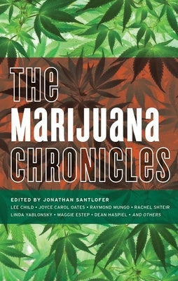 The Marijuana Chronicles by Santlofer, Jonathan
