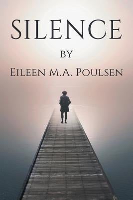 Silence by Poulsen, Eileen M. a.