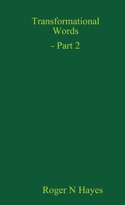 Transformational Words - Part 2 by Hayes, Roger