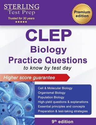 CLEP Biology Practice Questions: High Yield CLEP Biology Questions by Test Prep, Sterling