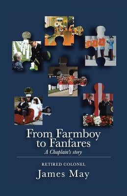From Farmboy to Fanfares by May, James