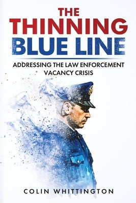 The Thinning Blue Line by Whittington, Colin